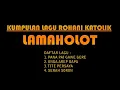 Download Lagu KUMPULAN LAGU ROHANI KATOLIK VERSI FLORES TIMUR NTT LAMAHOLOT