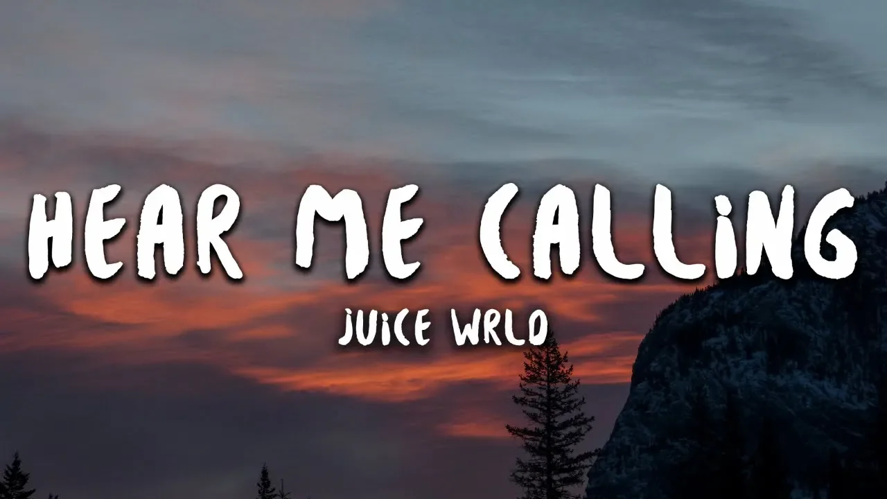 Juice WRLD - Hear Me Calling (Lyrics)