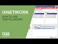 How to use IxNetwork Traffic Wizard