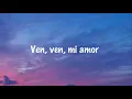 Los Temerarios - Ven Porque Te Necesito - Letra