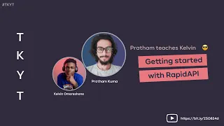 Getting started with RapidAPI with Pratham Kumar