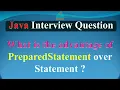 What is the advantage of PreparedStatement over Statement JAVA INTERVIEW QUESTIONS AND ANSWERS