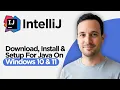 How to Download and Install IntelliJ IDEA and Setup for Java on Windows 10 11 2026 Full Guide