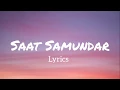 Download Lagu Lyrics- Saat Samundar Paar (सात समुन्दर पार)