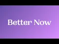 Post Malone - Better Now