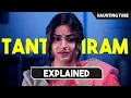 Lagu Highly Rated Telugu Horror Movie - Tantiram: Chapter 1: Tales of Shivakasi Explained | Haunting Tube
