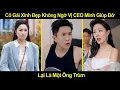 Download Lagu Cô Gái Xinh Đẹp Không Ngờ Vị CEO Mình Giúp Đỡ Lại Là Một Ông Trùm
