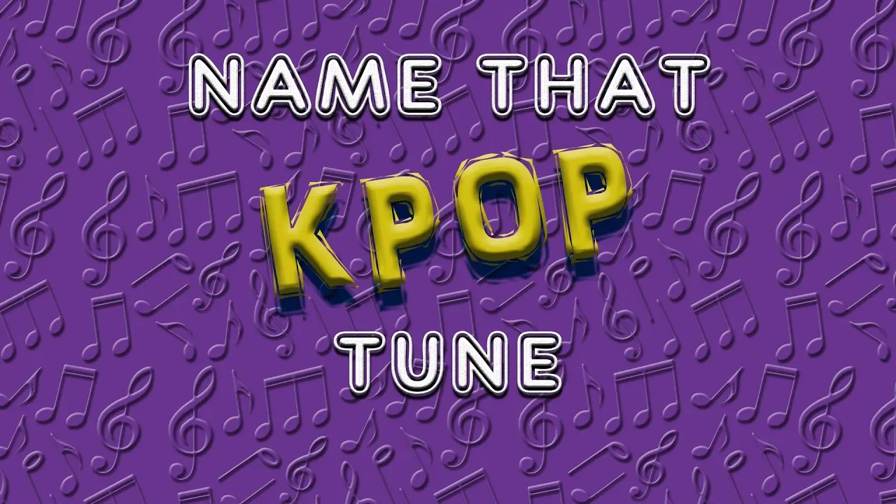 Name That Kpop Tune Game #8