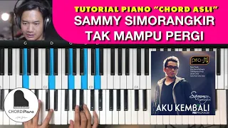 tutorial chord piano sammy simorangkir tak mampu pergi chord asli 