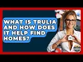 What Is Trulia And How Does It Help Find Homes - Home Investing Experts