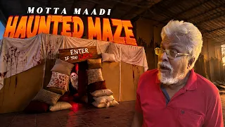 Motta Maadi Haunted Maze! 😱👻 | Broken House-ஐ Horror Maze-ஆ மாத்திட்டோம்! | Ep. 3