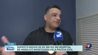 Polícia investiga suspeita de desvio de dinheiro no hospital de Modelo