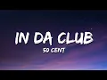 Download Lagu 50 Cent - In Da Club (Lyrics)