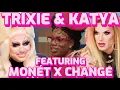 Trixie Katya Monet X Change s Funniest Moments Together