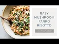 Lagu EASY MUSHROOM FARRO RISOTTO | How to Make Farro Risotto