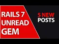 The Unread Gem in Ruby on Rails 7