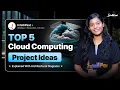 Top 5 Cloud Computing Project Ideas 2025 Cloud Computing Final Year Project Ideas Intellipaat