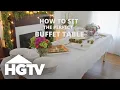 How to Set a Buffet Table HGTV