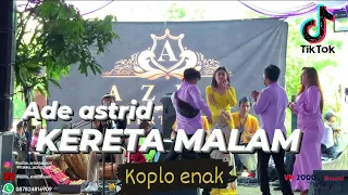 Download KERETA MALAM ( KOPLO ENAK ) @adeastrid91 LIVE BANJARAN MP3