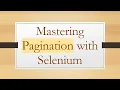 Mastering Pagination with Selenium