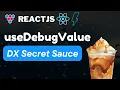 ReactJS useDebugValue The Hook few people know about