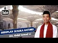 Lagu HIDUPLAH SESUKA HATIMU | Apa Bekal Yang Akan Kita Bawa Menghadap ALLAH  SWT ?  -  Ustadz Abdul Somad