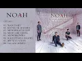 Lagu [TERBARU] FULL ALBUM NOAH - KETERKAITAN KETERIKATAN