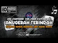 Download Lagu DJ BIARKAN SEMUA MANUSIA JADI SAKSI NYATA ANUGERAH TERINDAH DJ VIRAL TIKTOK 2025 [8D AUDIO VERSION]