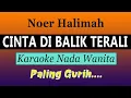 Download Lagu CINTA DI BALIK TERALI - KARAOKE NADA WANITA ( Noer Halimah )