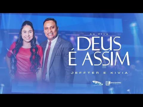 Download MP3 Jeffter e kivia | Deus é Assim  [CLIPE OFICIAL] Ao Vivo