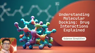 Understand Molecular Docking How Drugs Interact at the Molecular Level Molecular Docking Basics