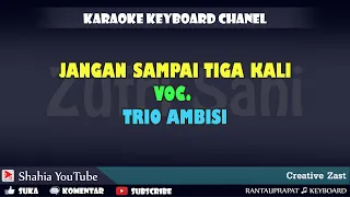 Download JANGAN SAMPAI TIGA KALI KARAOKE LAWAS KN7000 MP3