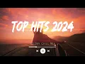Download Lagu Top hits 2024 playlist ~ Top Songs Spotify 2024 ~ Best songs 2024 updated weekly (Playlist Hits)