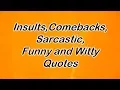 Insults Comebacks Sarcastic Funny and Witty Quotes