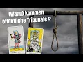 Wann erleben wir öffentliche Tribunale? Große Vergehen und ihre Folgen