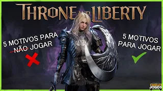 THRONE AND LIBERTY | 5 PONTOS POSITIVOS E 5 PONTOS NEGATIVOS