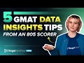 Data Insights Tips from an 805 GMAT Scorer