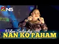 Lagu Nanti Pasti Kau Mengerti - NAN KO PAHAM NIKEN SALINDRY CAMPURSARI MAYANGKARA