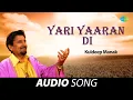 Download Lagu Yari Yaaran Di | Kuldeep Manak | Old Punjabi Songs | Punjabi Songs 2022