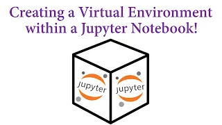 Download Creating a Virtual Environment within a Jupyter Notebook! MP3