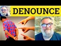 Denounce Meaning - Denounce Defined