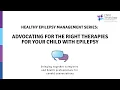 Advocating for the Right Therapies for your Child with Epilepsy Health Epilepsy Management Series