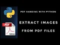 Extract images from pdf files pdf handling with python
