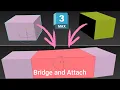 3ds max Tutorial Easy Method Bridge and Attach