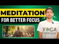 Daily MEDITATION for Better FOCUS Guided Meditation Saurabh Bothra Yoga