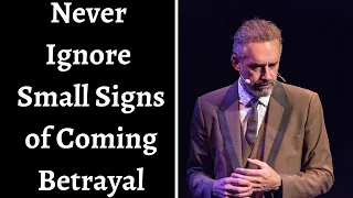 Download Jordan Peterson ~ Never Ignore Small Signs Of Coming Betrayal MP3