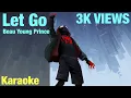 Download Lagu Let Go - Beau Young Prince (Karaoke)