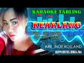 KEHALANG//SITI JULAEHA KARAOKE