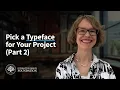 How to Choose a Typeface for Your Design Project - Content-Led Approach