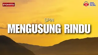 mengusung rindu spin lirik video 